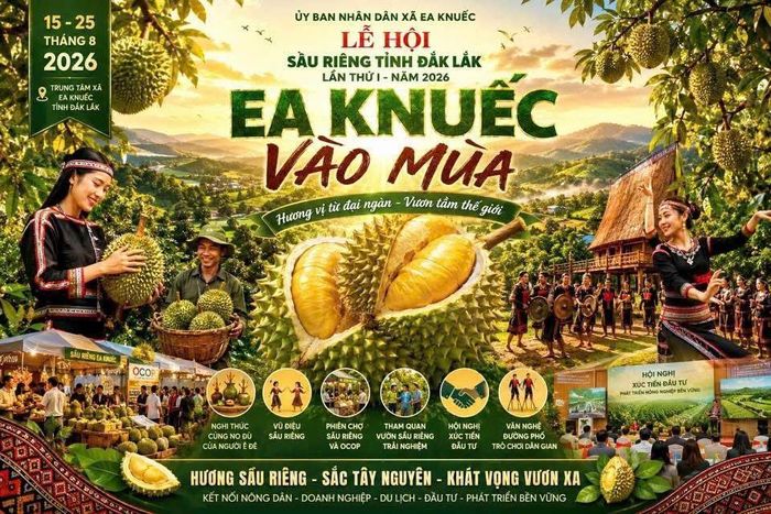  Poster giới thiệu Lễ hội Sầu riêng tỉnh Đắk Lắk lần thứ I năm 2026 với chủ đề “Ea Knuếc vào mùa”, quảng bá các hoạt động trải nghiệm văn hóa, du lịch, xúc tiến đầu tư và thưởng thức sầu riêng. (Ảnh Trần Thanh) 