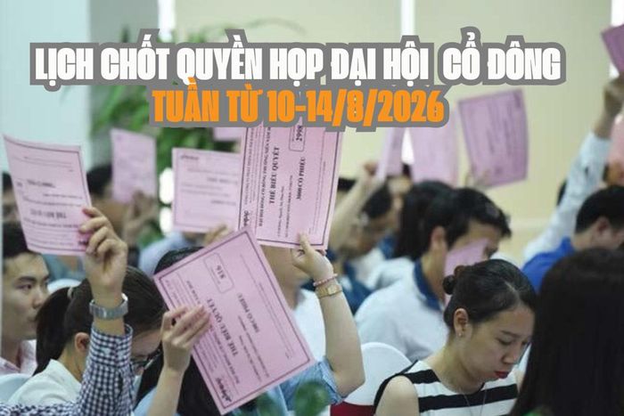 16 doanh nghiệp chốt quyền họp đại hội cổ đông năm 2026 tuần tới. Ảnh minh hoạ: A.N/Bnews/vnanet.vn