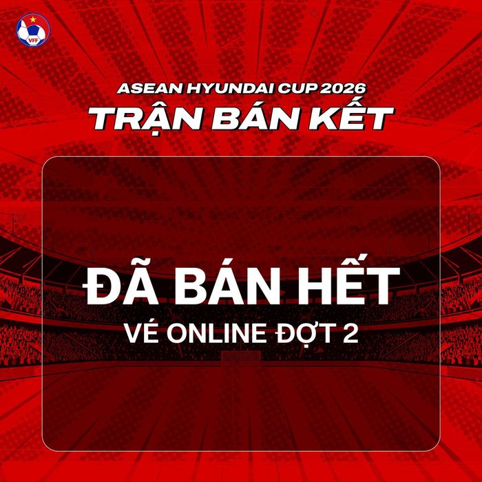 Chưa đầy một giờ, vé online đợt hai trận Việt Nam và Malaysia đã hết sạch
