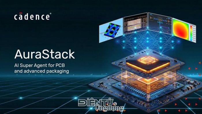 AuraStack AI Super Agent, nền tảng Agentic AI đầu tiên của Cadence chuyên về PCB và đóng gói tiên tiến chính thức ra mắt