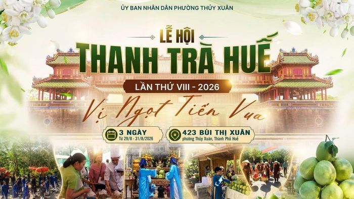 Từ ngày 29 đến 31/8/2026, tại phường Thủy Xuân, thành phố Huế sẽ diễn ra Lễ hội Thanh trà Huế lần thứ VIII năm 2026 với chủ đề “Vị ngọt tiến vua”
