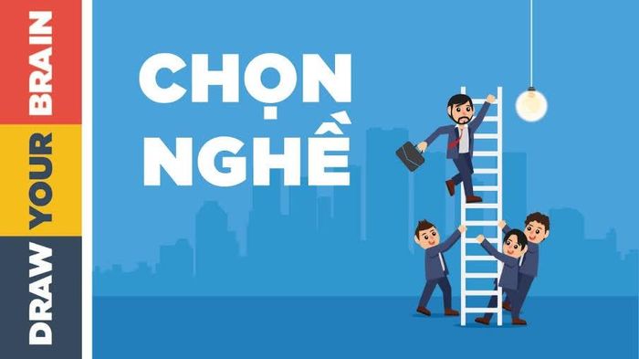 Chọn nghề phù hợp