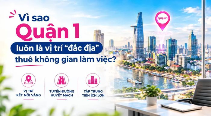Quận 1 cũ luôn là vị trí “đắc địa” thuê không gian làm việc.
