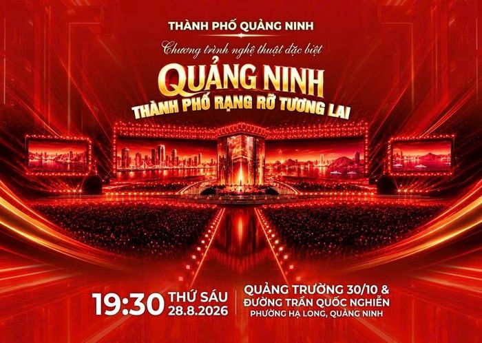 Chương trình nghệ thuật đặc biệt với chủ đề "Quảng Ninh - Thành phố rạng rỡ tương lai", dự kiến lên sóng truyền hình trực tiếp lúc 20 giờ ngày 28/8.