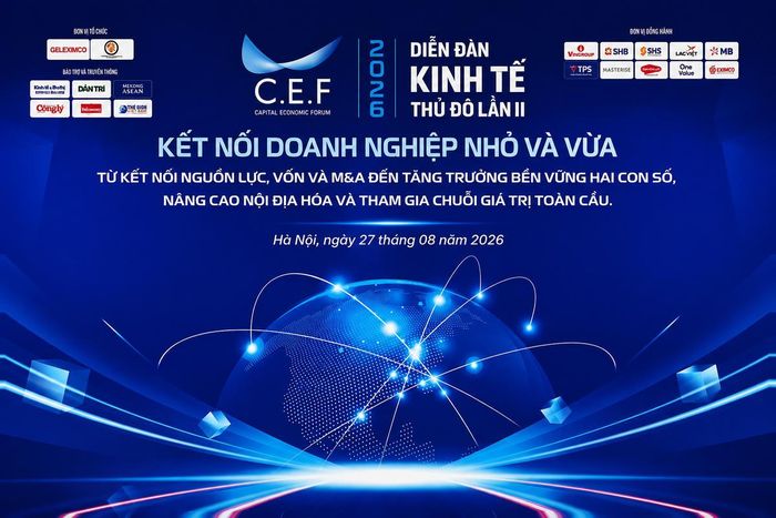 Diễn đàn Kinh tế Thủ đô lần II – Capital Economic Forum (CEF II 2026) sẽ tập trung kết nối doanh nghiệp nhỏ và vừa với nguồn vốn, nhà đầu tư, doanh nghiệp đầu chuỗi và thị trường, hướng tới hình thành các thương vụ M&A, hợp tác đầu tư, phát triển nhà cung ứng và tham gia sâu hơn vào chuỗi giá trị toàn cầu.