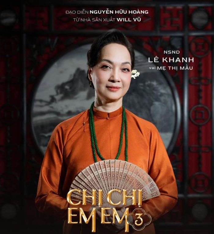 NSND Lê Khanh gia nhập Chị Chị Em Em 3 với vai Mẹ Thị Mầu, đồng thời đảm nhận vai trò cố vấn diễn xuất cho dự án. Ảnh: NSX.