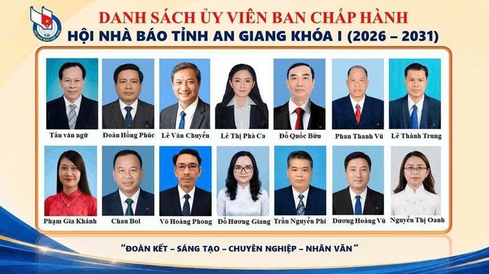 Ban Chấp hành Hội Nhà báo Việt Nam tỉnh An Giang lần thứ I, nhiệm kỳ 2026 - 2031 gồm 14 ủy viên