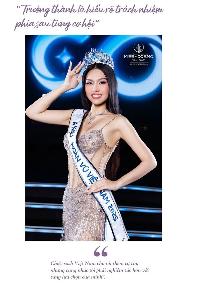 - Từ danh hiệu Á hậu Miss Cosmo Vietnam 2025 đến chiếc sash đại diện quốc gia tại Miss Cosmo 2026, chị cảm thấy bản thân đã trưởng thành ra sao cả về thế giới quan lẫn bản lĩnh sân khấu?