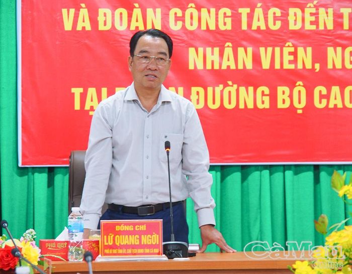 Đồng chí Lữ Quang Ngời, Phó Bí thư Tỉnh uỷ, Chủ tịch UBND tỉnh, ghi nhận, biểu dương tinh thần trách nhiệm của các lực lượng thi công dự án.