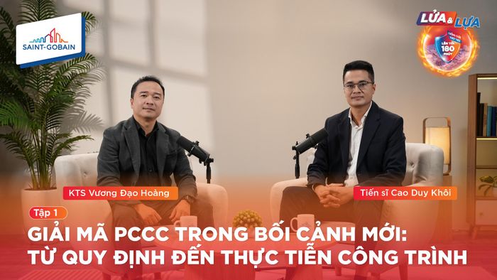 KTS Vương Đạo Hoàng trao đổi cùng TS. Cao Duy Khôi trong Podcast “Lửa & Lựa”