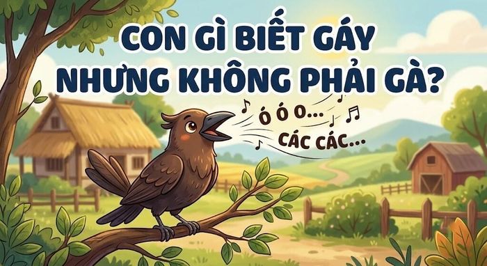 Con gì biết gáy nhưng không phải gà? (Ảnh minh họa)