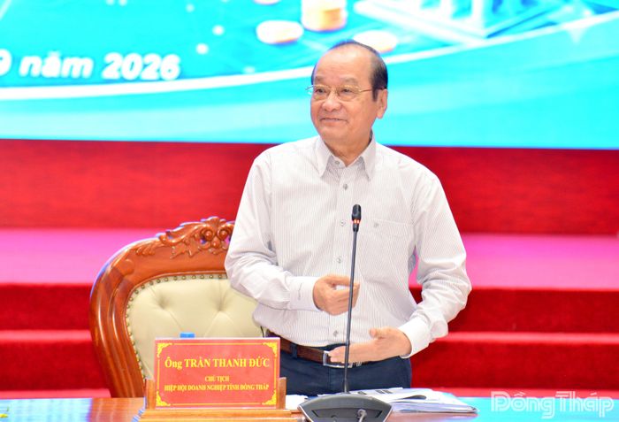 Đồng chí Trần Thanh Đức, Chủ tịch Hiệp hội Doanh nghiệp tỉnh Đồng Tháp phát biểu tại hội nghị.