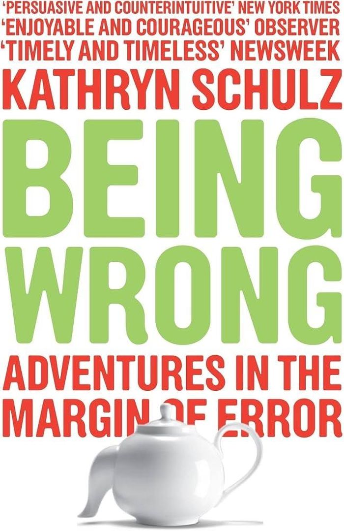  Cuốn Being Wrong: Adventures in the Margin of Error của tác giả Kathryn Schulz. Ảnh: Amazon. 