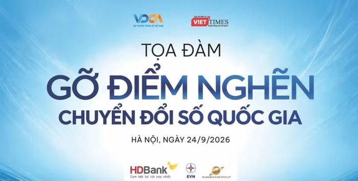 Tọa đàm “Gỡ điểm nghẽn chuyển đổi số quốc gia” được Hội Truyền thông số Việt Nam phối hợp cùng Tạp chí điện tử VietTimes tổ chức.