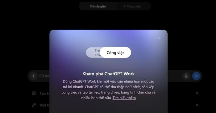 Chuyển sang ChatGPT Work để sử dụng GPT6-Astra có thể đảm nhận nhiều công việc hơn.