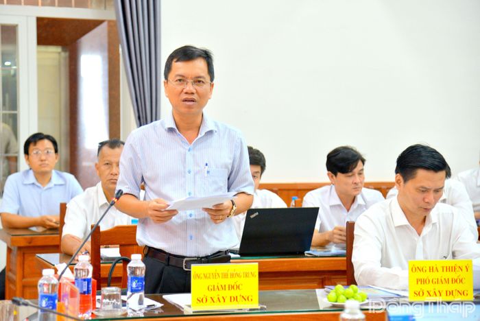 Đồng chí Nguyễn Thế Hồng Trung, Giám đốc Sở Xây dựng tỉnh Đồng Tháp phát biểu tại buổi làm việc.