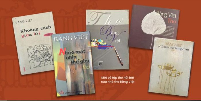 Một số tập thơ nổi bật của nhà thơ Bằng Việt