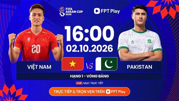 Trận đấu giữa đội tuyển Việt Nam và Pakistan tại lượt trận cuối bảng B, FIFA ASEAN Cup 2026 diễn ra vào lúc 16 giờ hôm nay. Ảnh: FPT Play