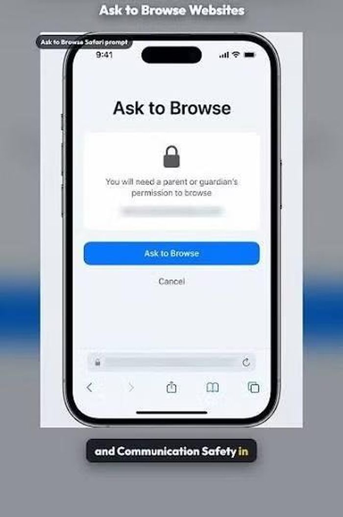 Ask to Browse yêu cầu trẻ xin phép phụ huynh trước khi truy cập website mới trên trình duyệt.