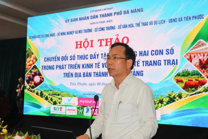 Giám đốc Sở Khoa học và Công nghệ Đà Nẵng Nguyễn Thanh Hồng cho rằng, phát triển kinh tế vườn, kinh tế trang trại cần bắt đầu từ nhu cầu thực tế của người dân và thị trường. Ảnh: Thanh Đức.