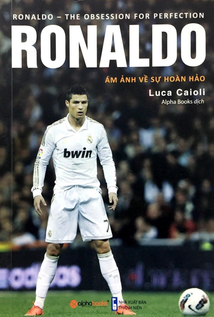  Sách về Ronaldo đã phát hành tại Việt Nam từ nhiều năm trước. 