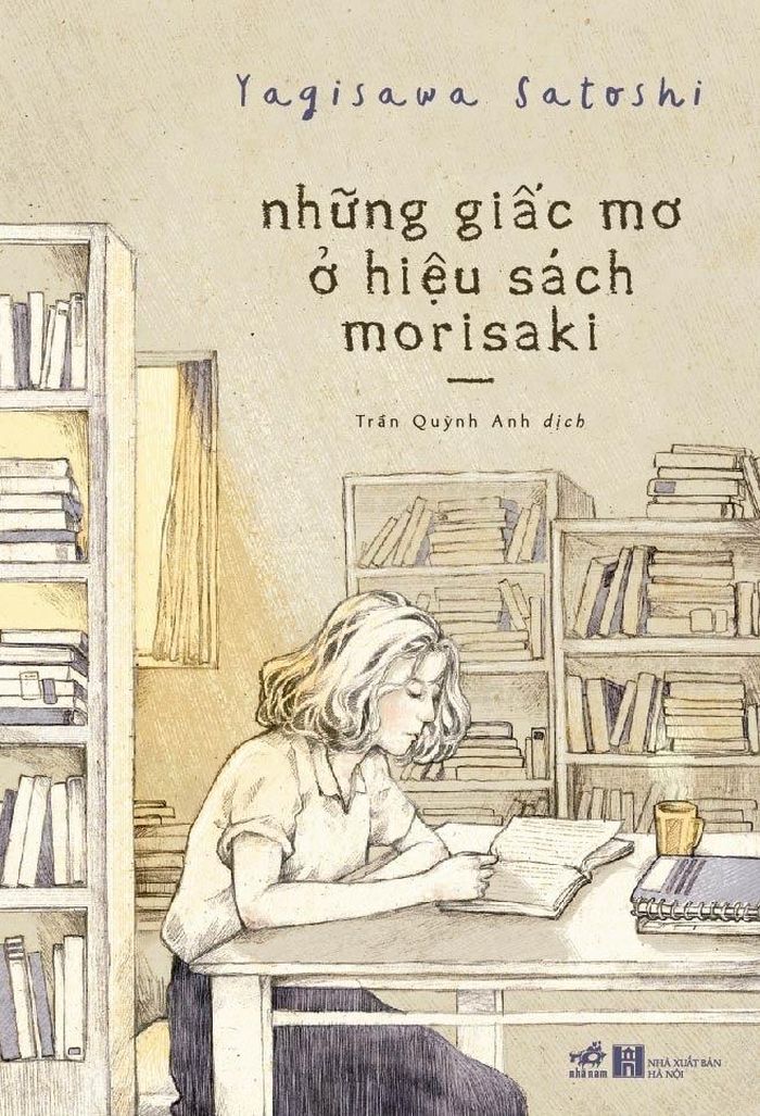 Những giấc mơ ở hiệu sách Morisaki của Satoshi Yagisawa được Trần Quỳnh Anh chuyển ngữ, NXB Hà Nội xuất bản và Nhã Nam phát hành. Ảnh: Nhã Nam. 
