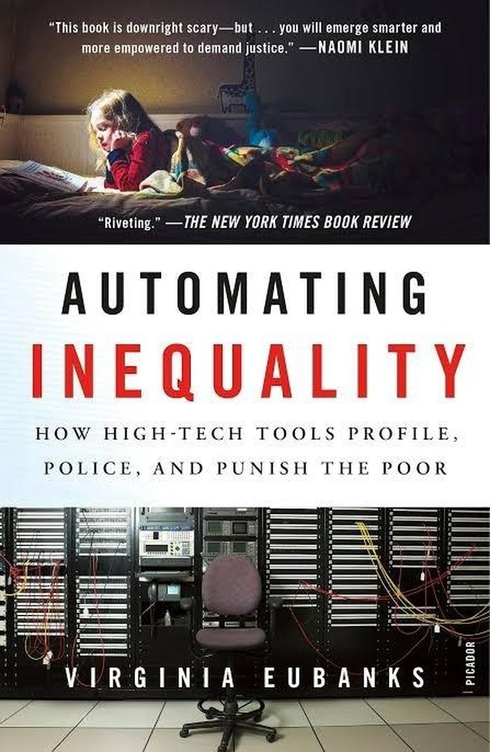 4. Automating Inequality (Tự động hoá bất bình đẳng) - Virginia Eubanks: Xuất bản năm 2018, Automating Inequality phân tích cách thuật toán và hệ thống tự động hóa có thể củng cố bất bình đẳng, đặc biệt khi được dùng để ra quyết định trong các dịch vụ công. Virginia Eubanks chỉ ra những hệ quả khi công nghệ can thiệp trực tiếp vào đời sống con người. Khi AI ngày càng được ứng dụng trong các lĩnh vực thiết yếu, cuốn sách gợi mở những câu hỏi về cách thuật toán tái tạo định kiến và trách nhiệm khi quyết định tự động gây tổn hại. Tác phẩm đưa tranh luận về AI từ năng lực công nghệ đến những tác động xã hội cụ thể. Ảnh: Picador.