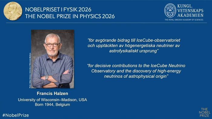  Giáo sư Francis Halzen được trao Nobel Vật lý 2026. 