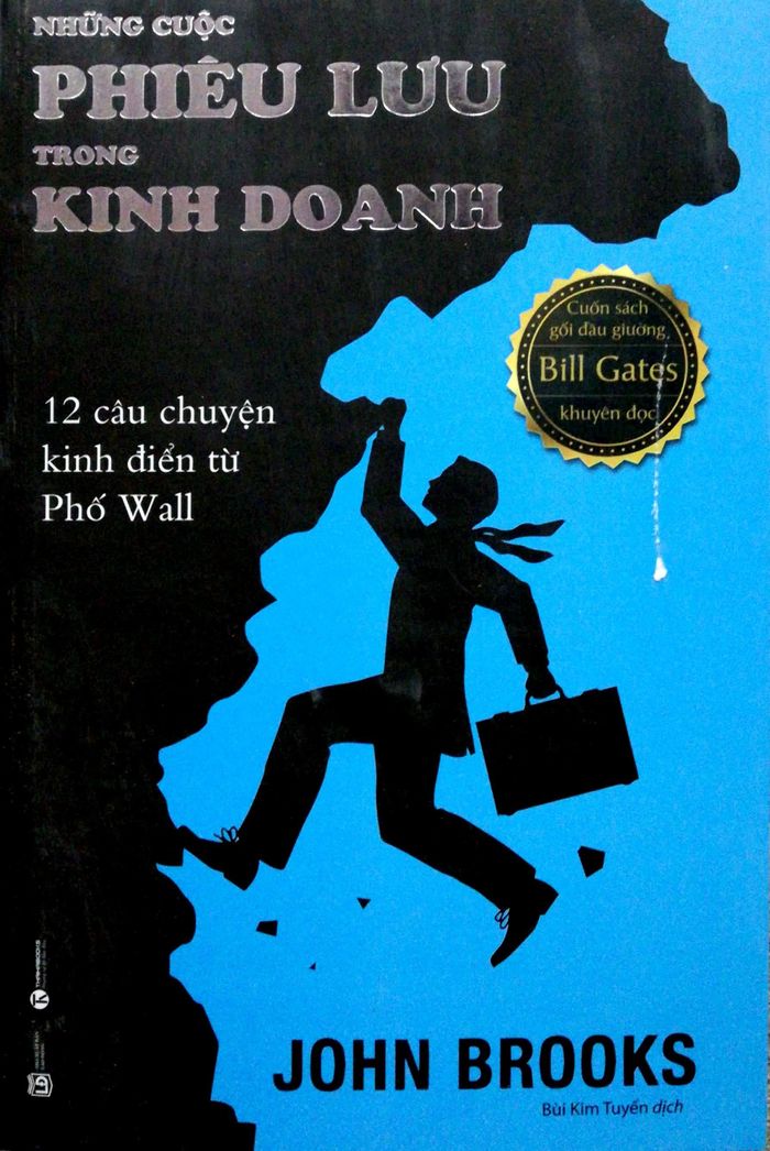  Cuốn sách Business Adventures của nhà báo John Brooks đã được dịch sang tiếng Việt với tựa đề: Những cuộc phiêu lưu trong kinh doanh. Ảnh: Fahasa. 