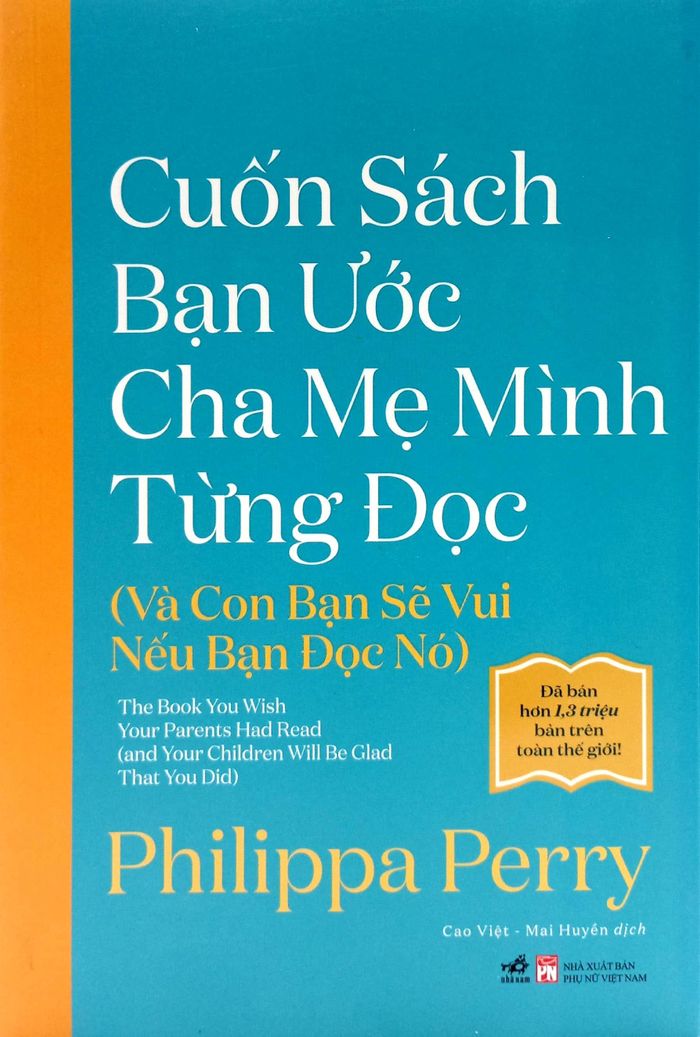  Philippa Perry chỉ ra những điều nên và không nên làm khi nuôi dạy con cái. Ảnh: NXB Phụ nữ Việt Nam.