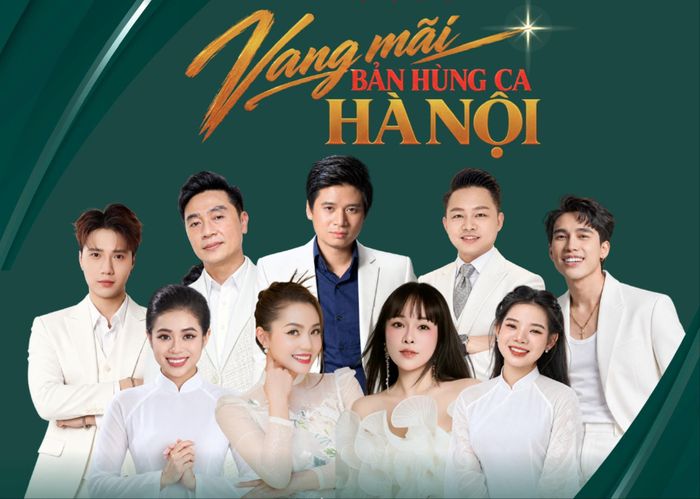 Các nghệ sĩ tham gia chương trình "Vang mãi bản hùng ca Hà Nội". Ảnh: BTC