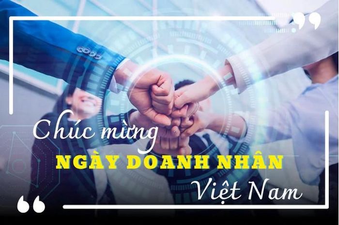 Ngày Doanh nhân Việt Nam 13/10 có nhiều ý nghĩa quan trọng.