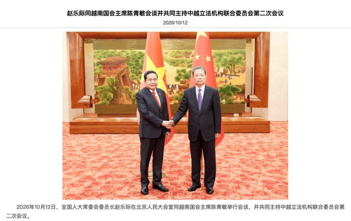 Truyền thông Trung Quốc đăng tải thông tin về cuộc hội đàm giữa Chủ tịch Quốc hội Trần Thanh Mẫn và Ủy viên trưởng Nhân đại toàn quốc Trung Quốc Triệu Lạc Tế