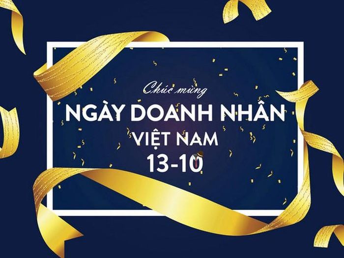 Những mẫu thiệp chúc mừng ngày Doanh nhân Việt Nam 13/10 online đẹp nhất.
