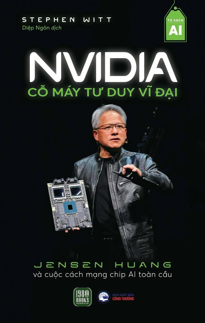 Cuốn Nvidia - Cỗ máy tư duy vĩ đại hé lộ những góc khuất của ông chủ Nvidia. Ảnh: 1980Books.