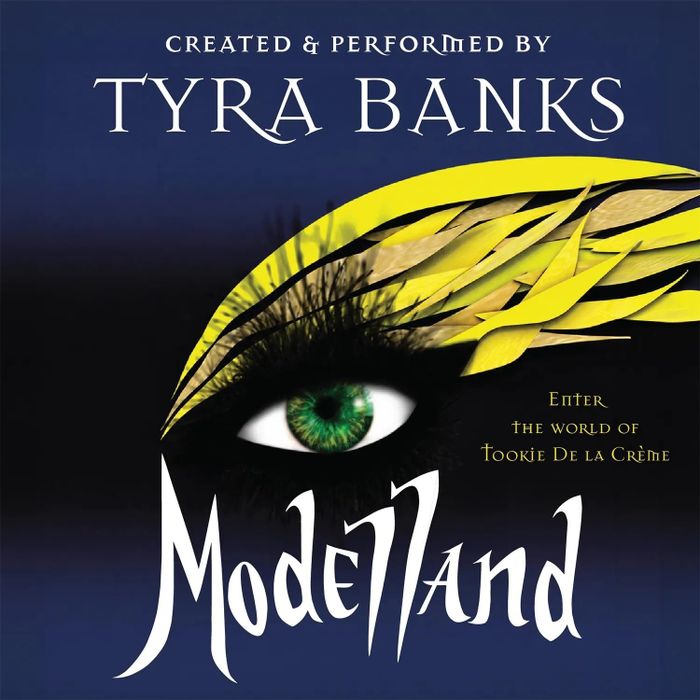  Tiểu thuyết Modelland của Tyra Banks bất ngờ được quan tâm trở lại sau 15 năm ra mắt. Ảnh: Penguin Random House Audio. 