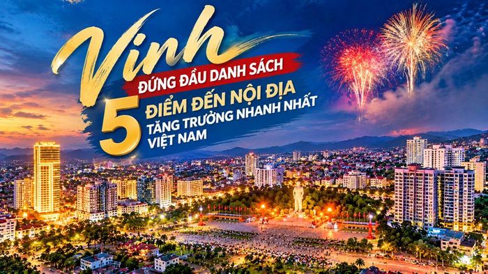 Vinh là bất ngờ lớn nhất trên bản đồ du lịch nội địa Việt Nam quý III.2026