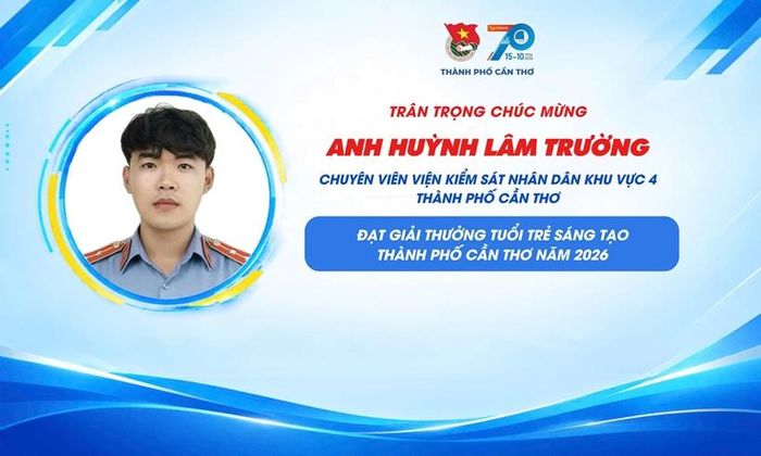  Hình ảnh chúc mừng đồng chí Huỳnh Lâm Trường, Chuyên viên, Phó Bí thư Chi đoàn VKSND khu vực 4 được vinh danh Giải thưởng “Tuổi trẻ sáng tạo” thành phố Cần Thơ năm 2026.