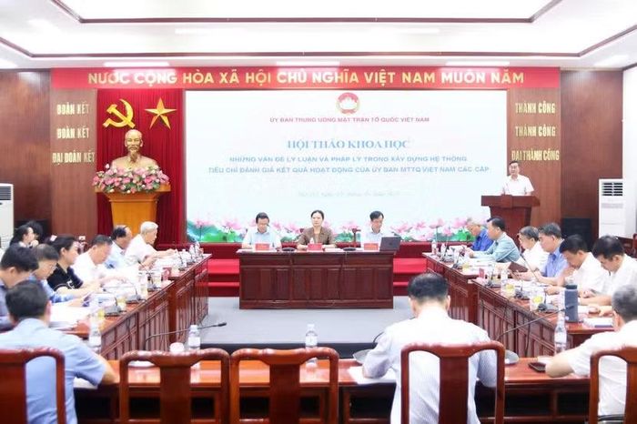 Hội thảo được tổ chức nhằm bàn giải pháp xây dựng hệ thống tiêu chí đánh giá kết quả hoạt động của Ủy ban MTTQ Việt Nam các cấp