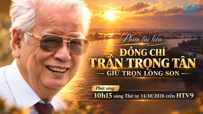 Phim tài liệu “Đồng chí Trần Trọng Tân – Giữ trọn lòng son"
