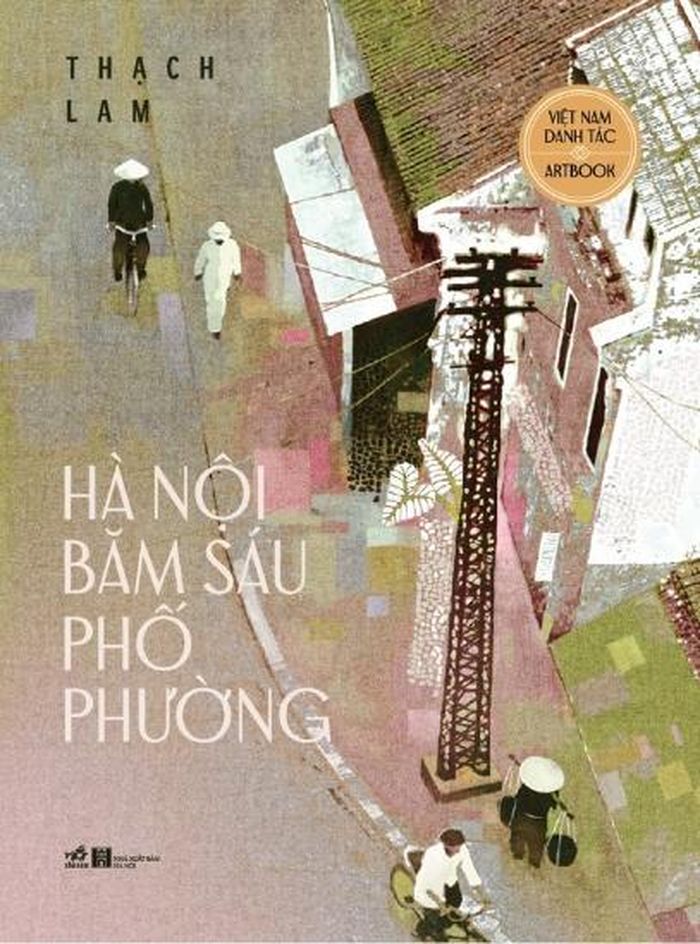  Hà Nội băm sáu phố phường của Thạch Lam được Nhà xuất bản Hà Nội ấn hành, Nhã Nam phát hành phiên bản Artbook năm 2026, với 13 bức tranh lụa minh họa. Ảnh: Nhã Nam. 