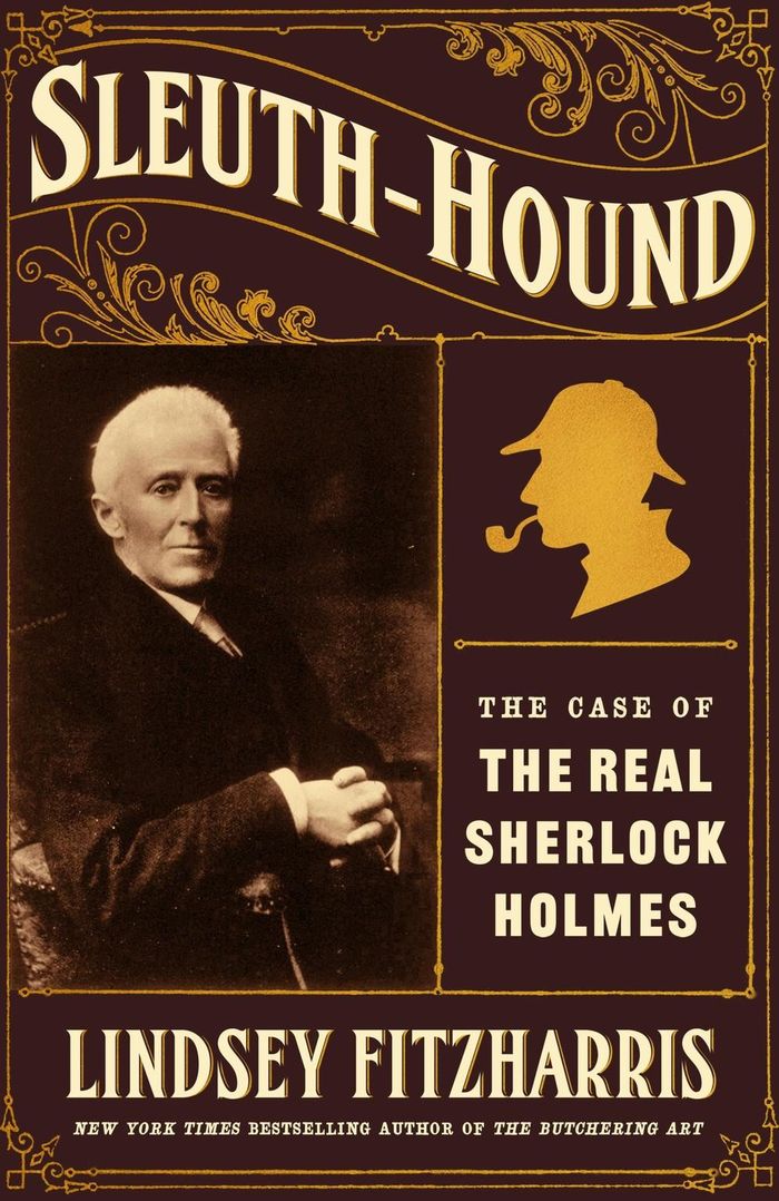 Bìa cuốn sách “Sleuth-Hound: The Case Of The Real Sherlock Holmes”