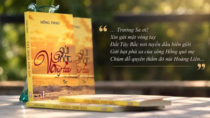 Bìa tập thơ "Gửi một vòng tay" của nhà thơ Hồng Thạo, với những vần thơ gửi gắm tình yêu quê hương, đất nước và tình cảm hướng về Trường Sa từ miền biên viễn Tây Bắc.