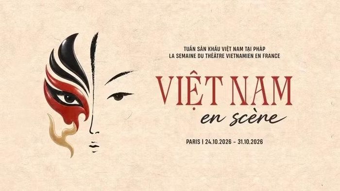 Theo kế hoạch ban đầu, Ngày Việt Nam tại Pháp với điểm nhấn là Tuần sân khấu được tổ chức từ ngày 24/10 (Ảnh: BTC).