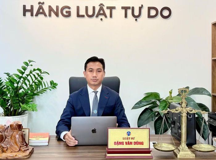 Luật sư Đặng Văn Dũng, Giám đốc Công ty Luật TNHH Hãng Luật Quốc Tế Tự Do (Hãng Luật Tự Do)