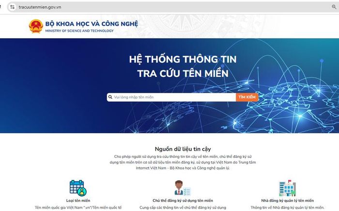 Trang web tracuutenmien.gov.vn cho phép người sử dụng tra cứu thông tin tin cậy về tên miền, chủ thể đăng ký sử dụng tên miền tại Việt Nam do Trung tâm Internet Việt Nam - Bộ Khoa học và Công nghệ quản lý