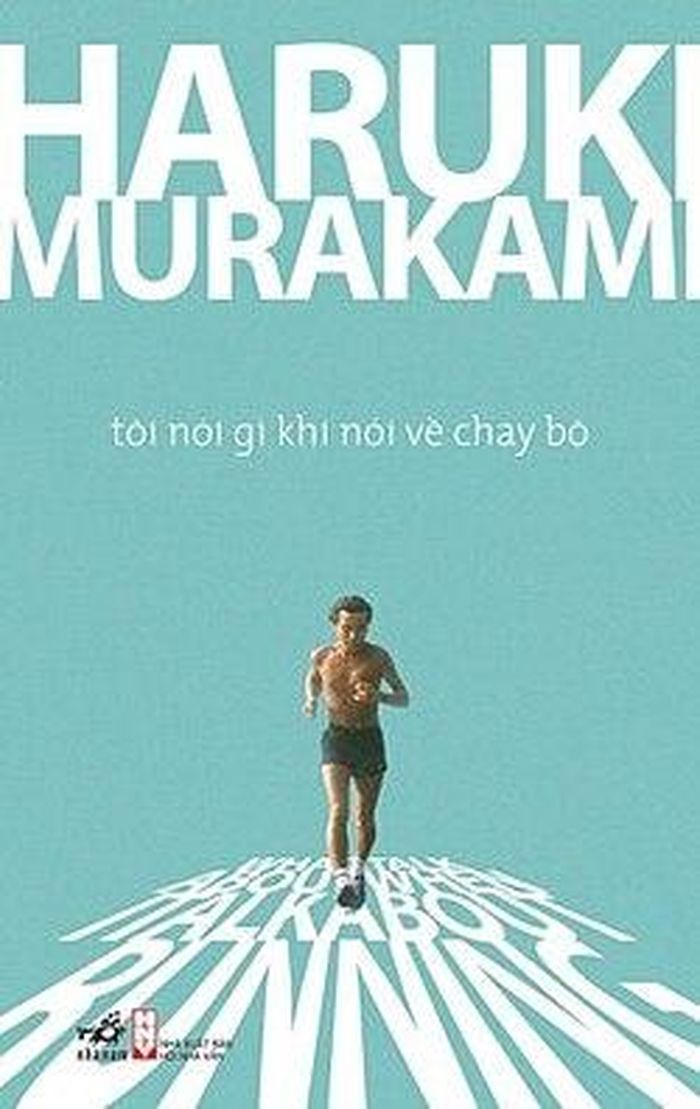 Tác phẩm Tôi nói gì khi nói về chạy bộ của Haruki Murakami. Ảnh: Nhã Nam.