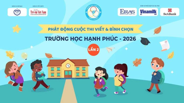 Cuộc thi “Viết và bình chọn Trường học hạnh phúc 2026” mùa 2 tạo cơ hội để học sinh chia sẻ cảm nhận, suy nghĩ về môi trường học tập của mình.
