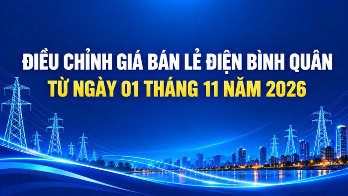 Điều chỉnh giá bán lẻ điện bình quân từ ngày 1/11/2026.