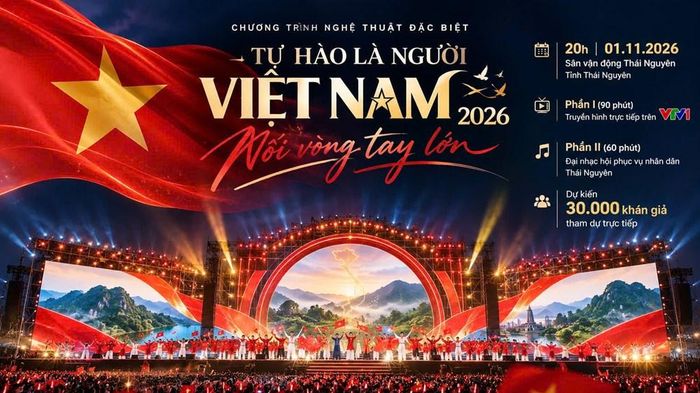 Làm ngay việc này để săn vé miễn phí Concert Quốc gia 'Nối vòng tay lớn'